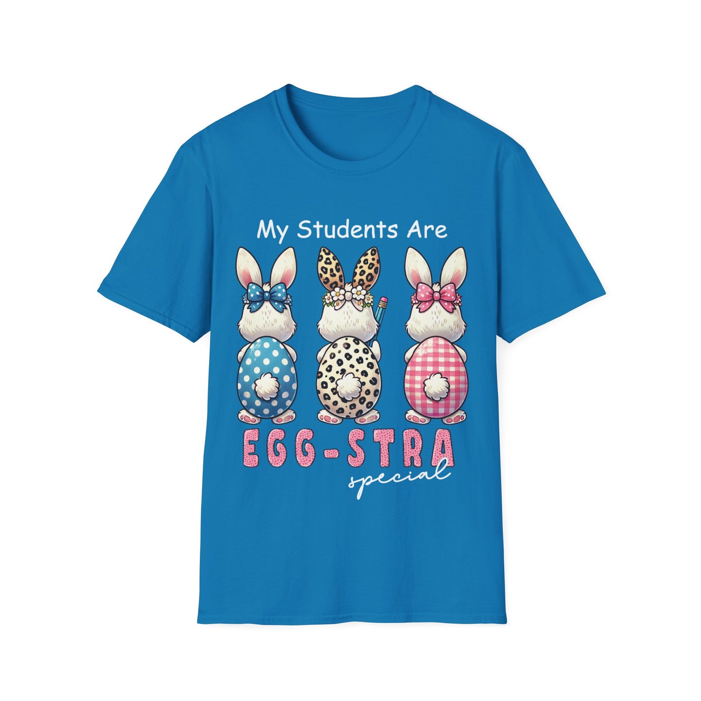 My Students Are Egg-stra Special Teacher T-Shirt Cute Easter Shirt