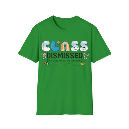 Class Dismissed - Have An Amazing Summer - Teacher's Unisex Short Sleeve T-Shirt