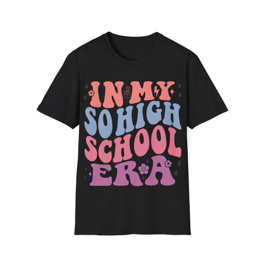 So High School T-Shirt – Retro Groovy Era Tee Trendy Pop Culture Shirt