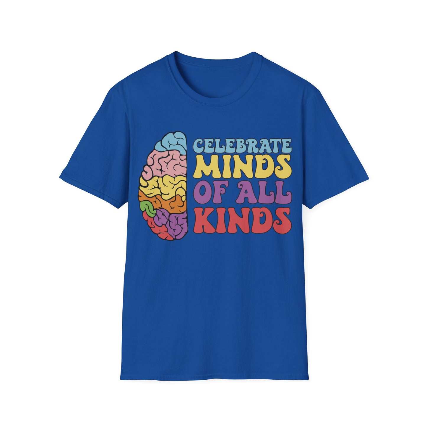 Celebrate Minds Of All Kinds - Neurodiversity + Inclusion - T-Shirt