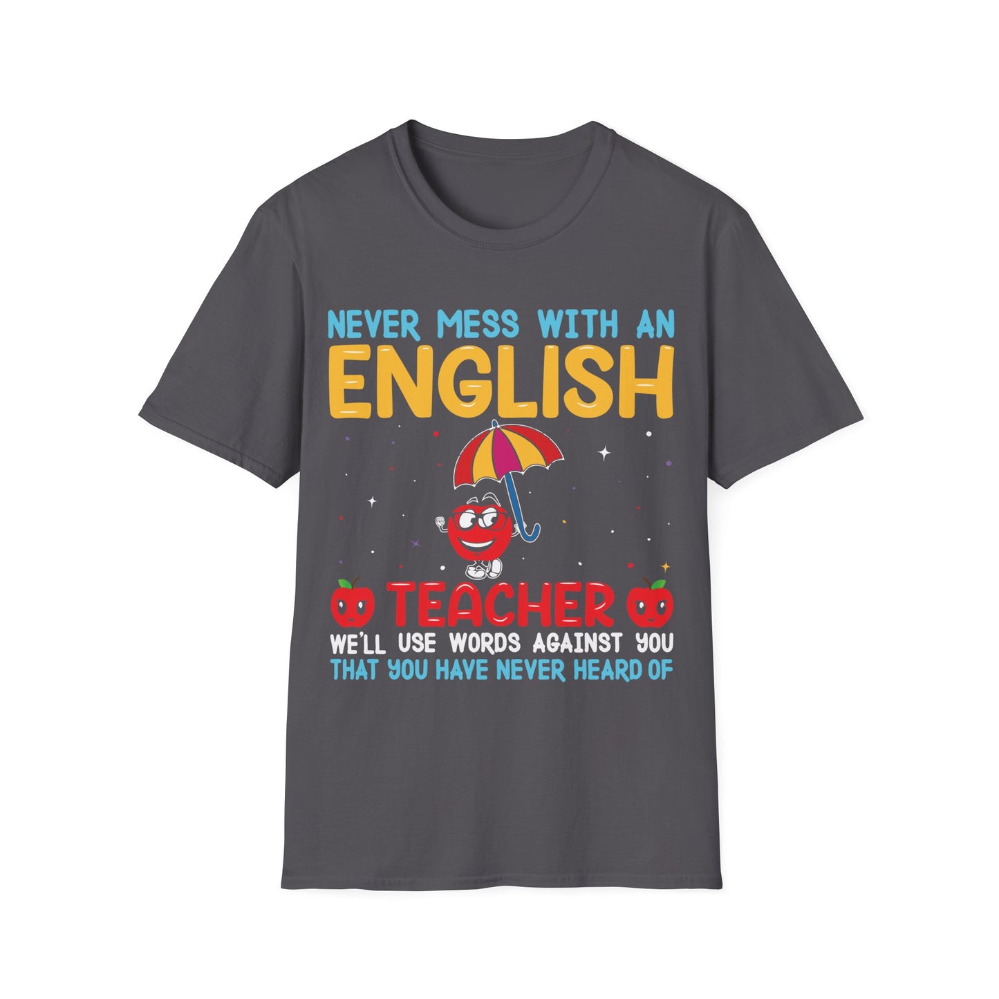 Never Mess With an English Teacher Funny T-Shirt
