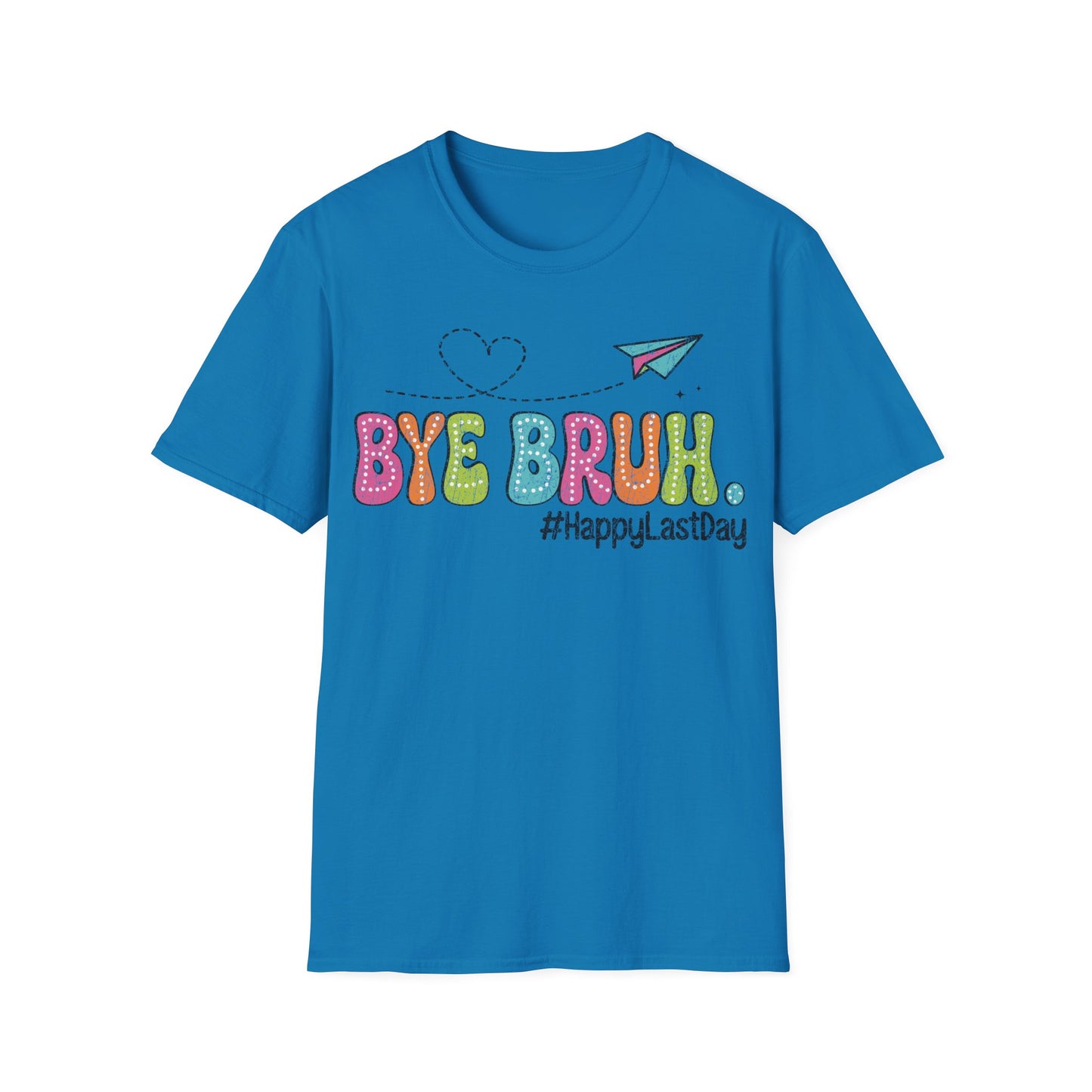 Bye Bruh Summer Graphic - Teacher's Unisex Short Sleeve T-Shirt