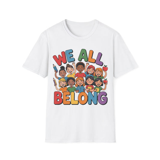 We All Belong - Inclusion - T-Shirt