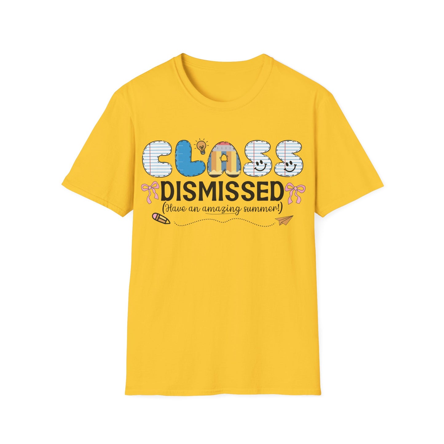 Class Dismissed - Have An Amazing Summer - Teacher's Unisex Short Sleeve T-Shirt