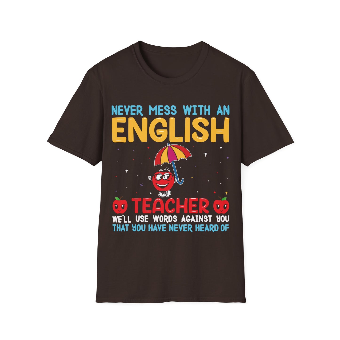 Never Mess With an English Teacher Funny T-Shirt