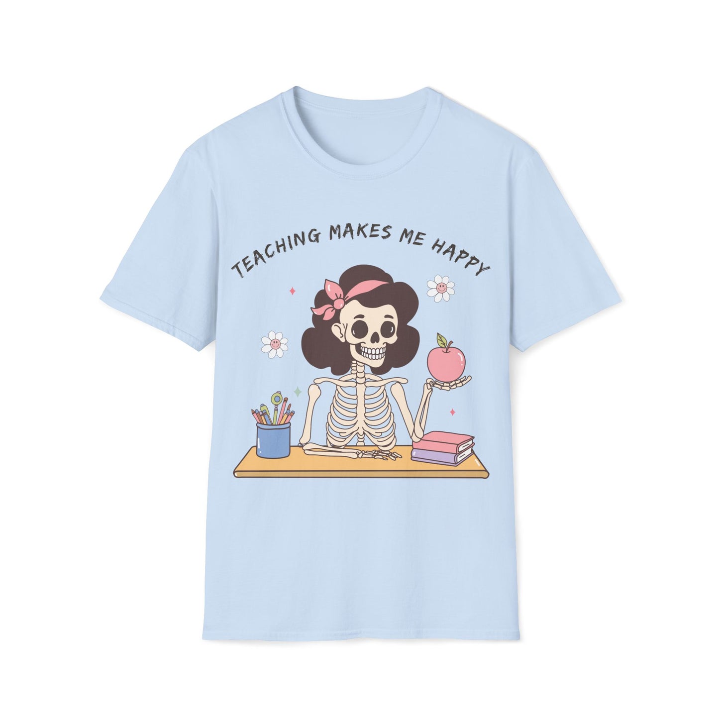 Teaching Makes Me Happy Skeleton Tee - Cute, Graphic, Playful Teacher T-shirt