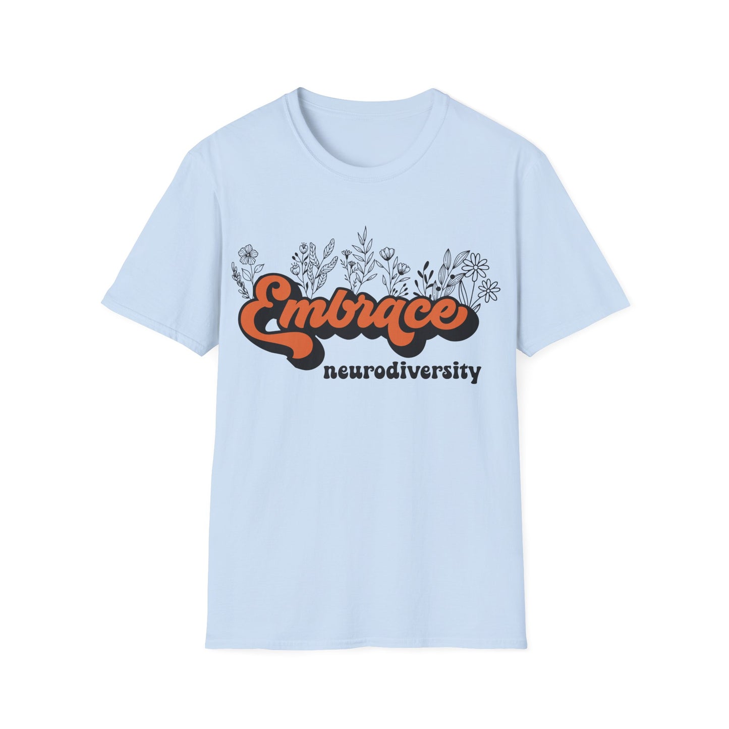 Embrace Diversity Orange Graphic - Celebrating Neurodiversity + Inclusion - T-Shirt