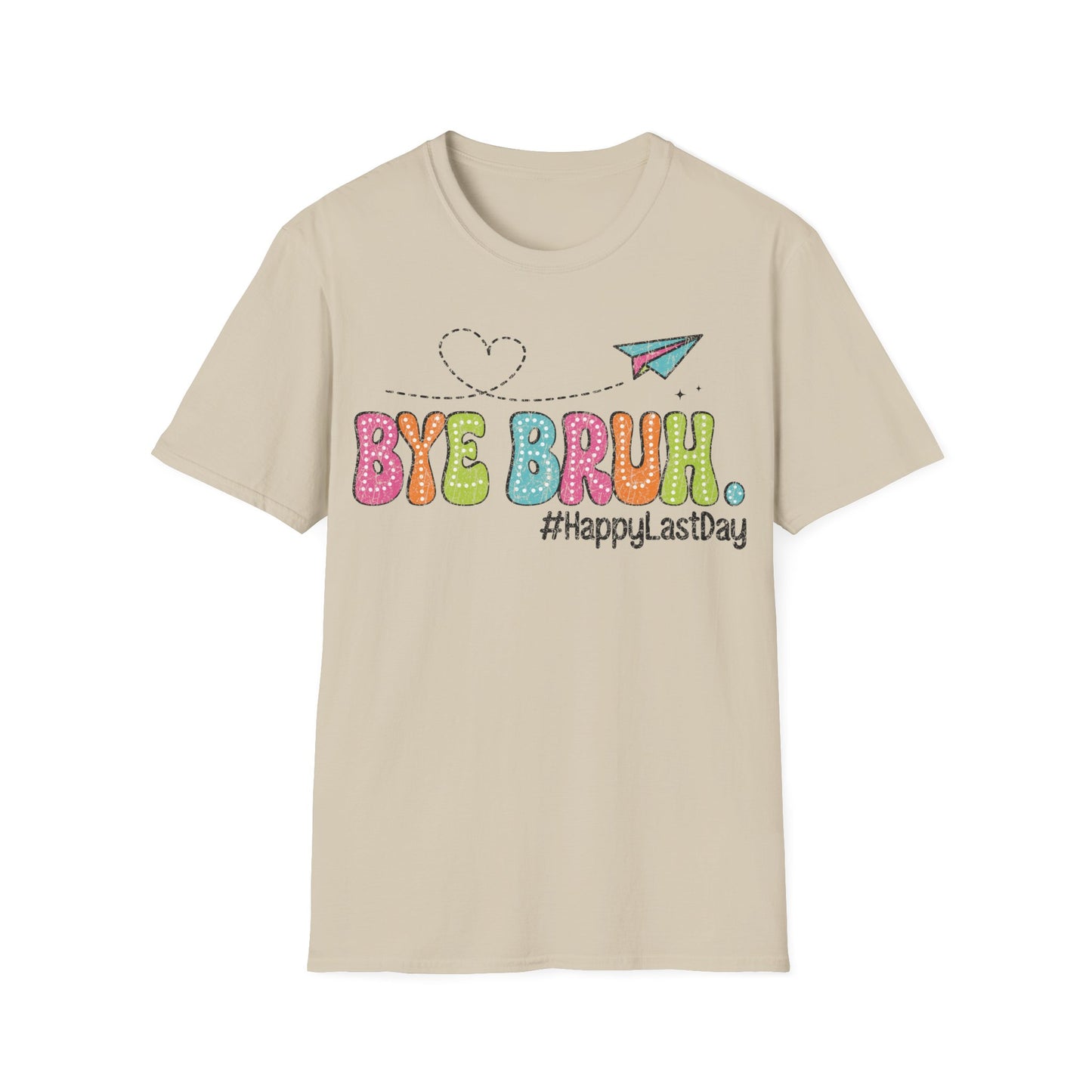 Bye Bruh Summer Graphic - Teacher's Unisex Short Sleeve T-Shirt