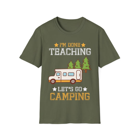I’m Done Teaching Let’s Go Camping T-Shirt – Funny Teacher Camper Tee