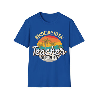 Kindergarten Teacher Off Duty - Teacher's Unisex Short Sleeve T-Shirt
