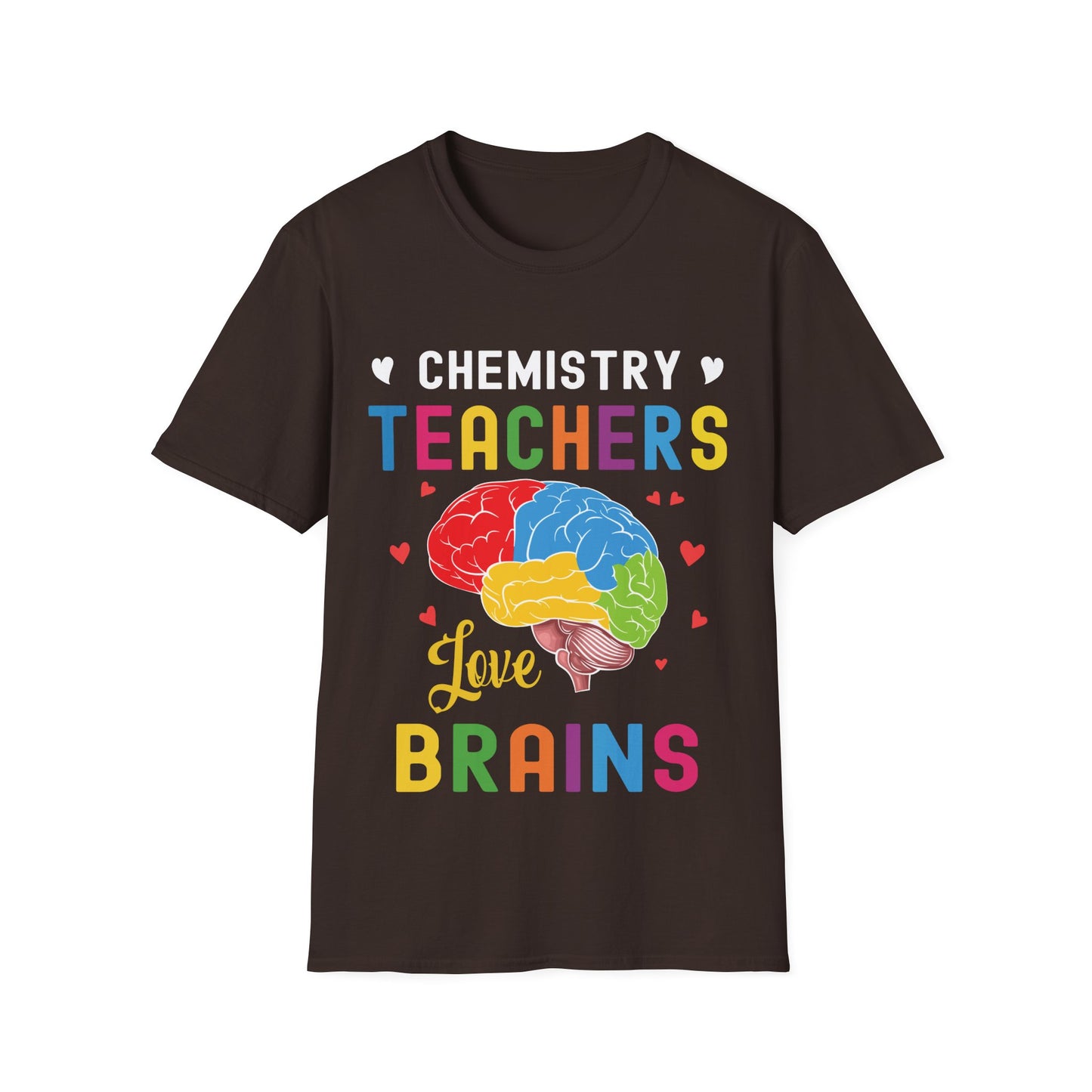 Chemistry Teachers Love Brains - Science Teacher T-Shirt