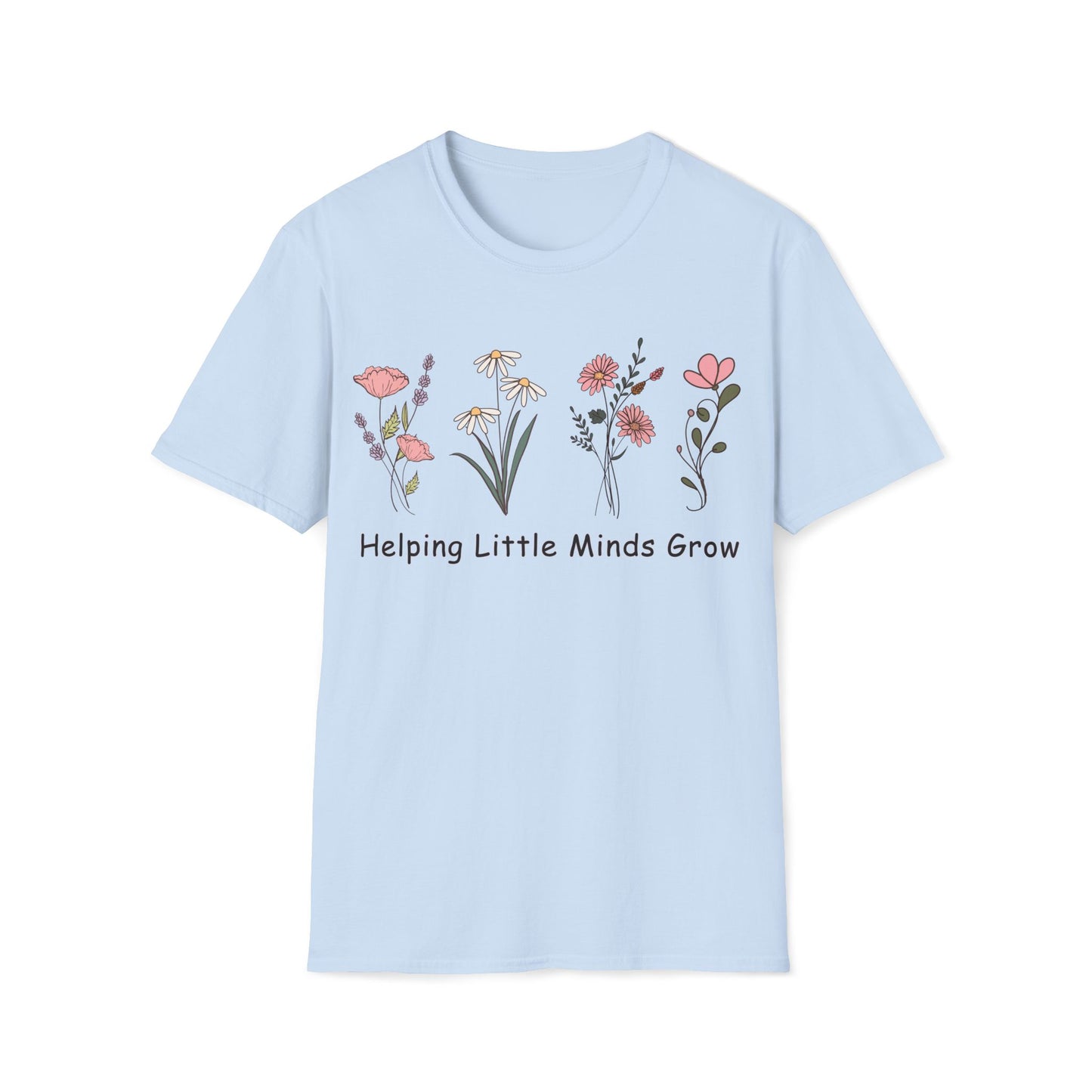 Helping Little Minds Grow - Cute, Graphic, Playful Teacher T-shirt