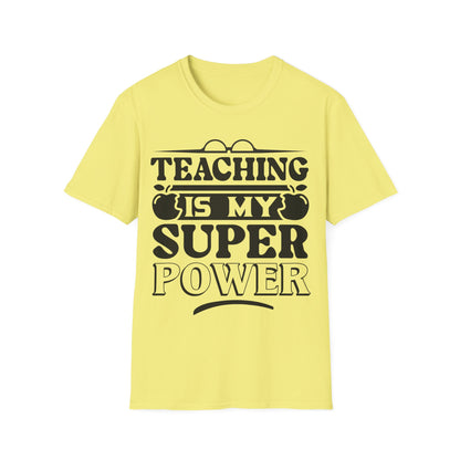 Teaching is My Superpower Teacher Appreciation Teacher T-Shirt -