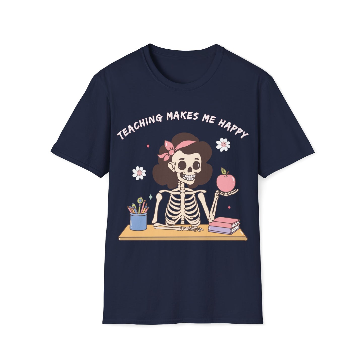Teaching Makes Me Happy Skeleton Tee - Cute, Graphic, Playful Teacher T-shirt