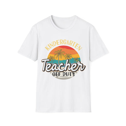 Kindergarten Teacher Off Duty - Teacher's Unisex Short Sleeve T-Shirt